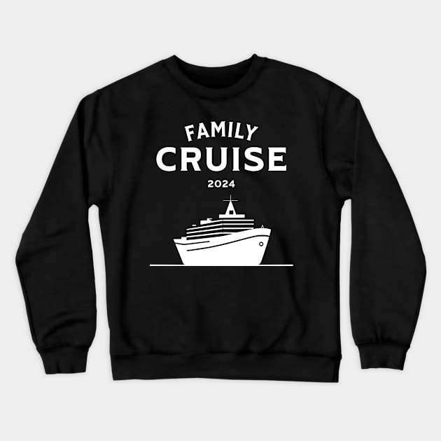 Family Cruise 2024 Crewneck Sweatshirt by JoeStylistics